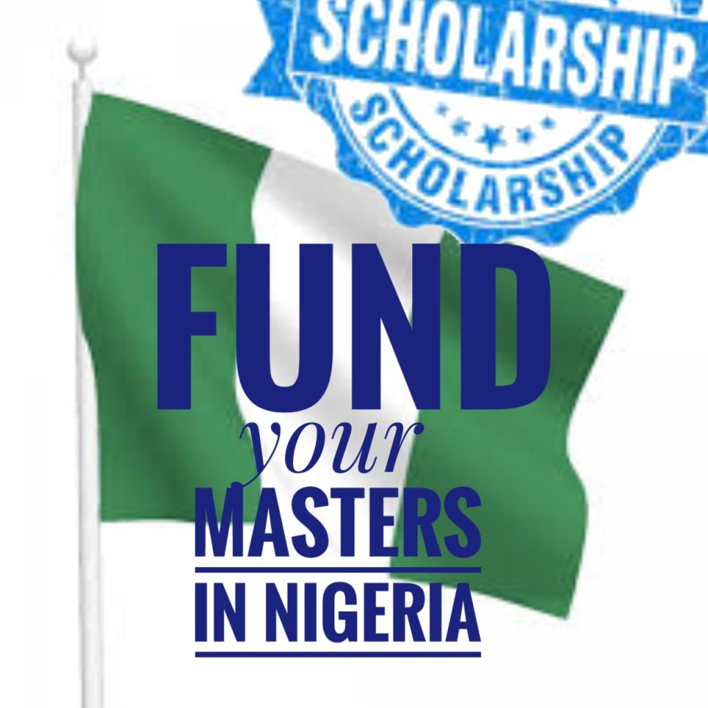 Fund your masters degree study in Nigeria